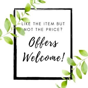 See something you can’t live without? Make an offer and let’s make a deal!